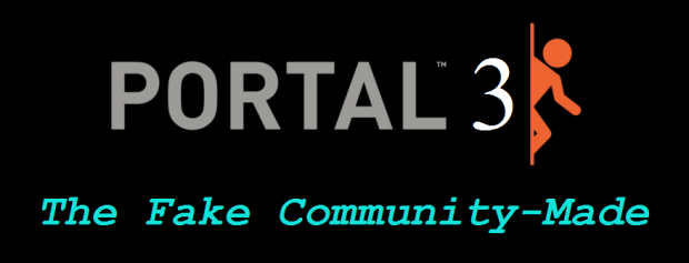 Portal 3: The Fake Community-Made???