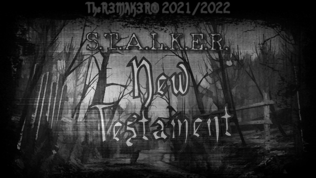 S.T.A.L.K.E.R. The Cursed Zone: Нов Завет (New Testament) 2021/2022.