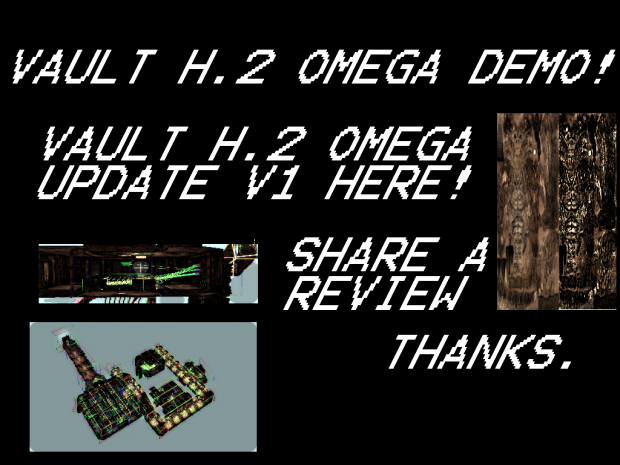Vault H.2 Omega Demo update! version 1.0.0