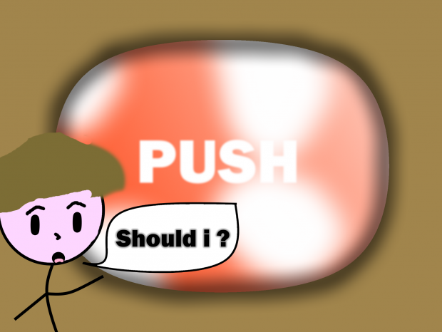 Push the button?