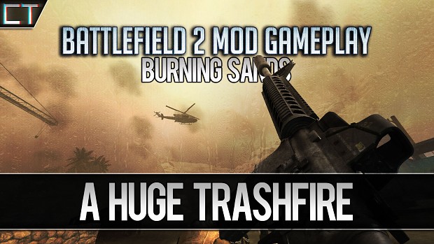 ➤TRASHFIRE - Burning Sands Battlefield 2 Mod Gameplay
