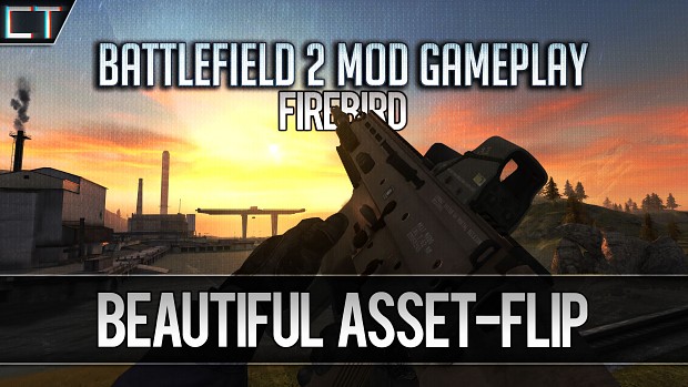One Beautiful Asset-Flip | Firebird Battlefield 2 Mod Gameplay
