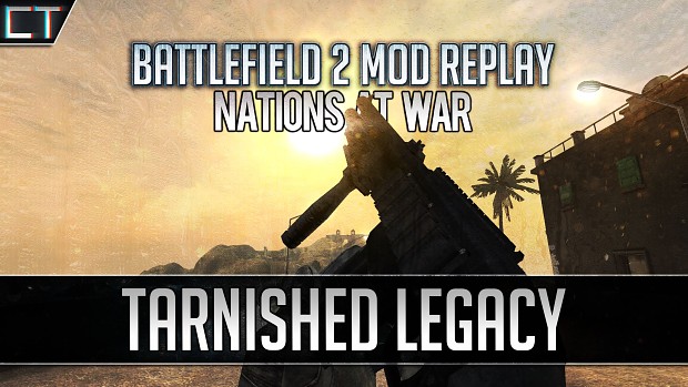 Ruined Legacy | Nations at War Battlefield 2 Mod Replay