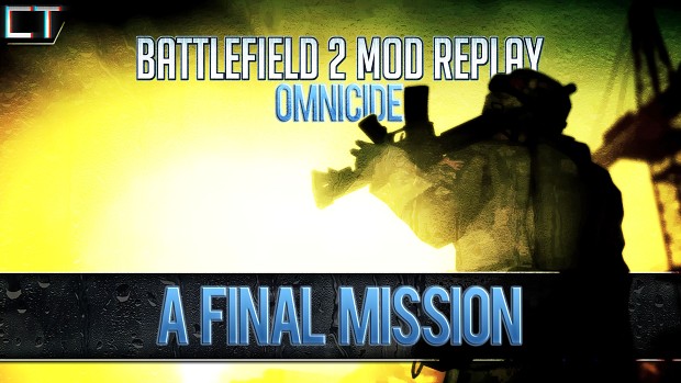 ➤FINAL MISSION - Omnicide Battlefield 2 Mod Replay