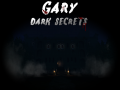 Gary - Dark Secrets