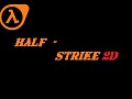Half - Strike 2D