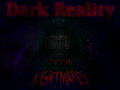 Dark Reality: Twisted Nightmares (RECONSTRUCTED)