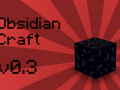 Minecraft 1.5.2  - Obsidian Craft Mod v0.3 (WIP)