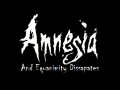 Amnesia: And Equanimity Dissipates