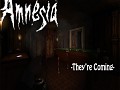 Amnesia: They're Coming (Full Conversion Mod)