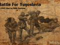Battle for Yugoslavia