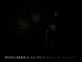 Penumbra Monster - UPGRADED