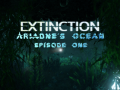 Extinction: Ariadne's Ocean -Episode One