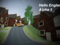 Hello England (Alpha 1 is out!)