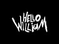 Hello William (on hold)