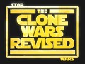 The Clone Wars Revised