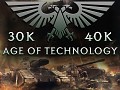 40k/30k : Age Of Technology