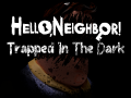 Hello Neighbor: Trapped In The Dark [Full Versión]