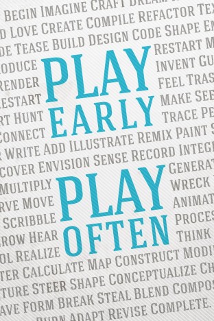 Play Early, Play Often - available in print