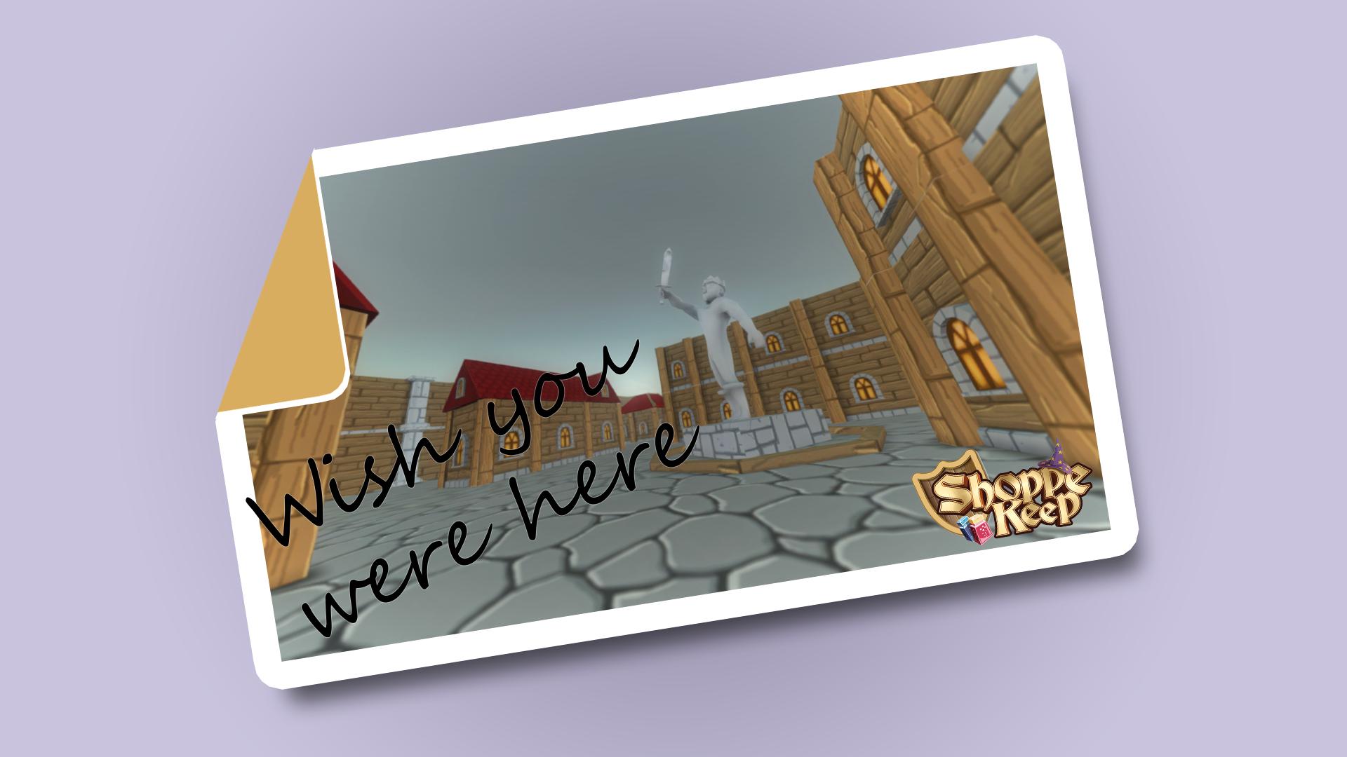 Shoppe Keep: Wish you were here