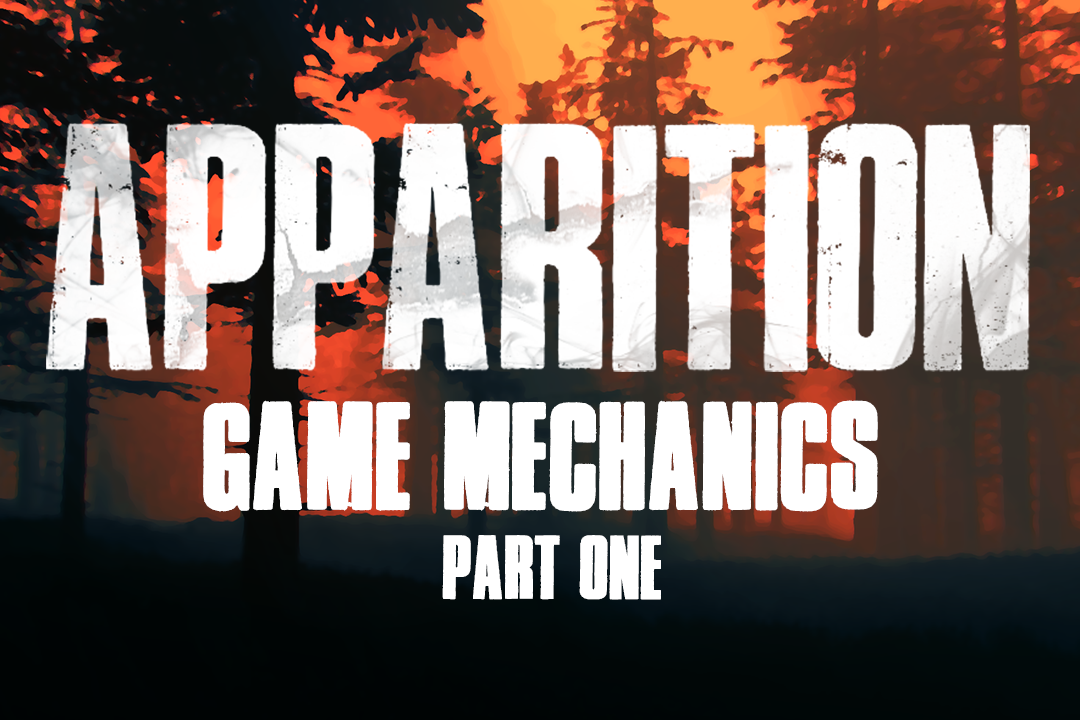 Appartion Game’s Mechanics (Part 1) news  Apparition  Indie DB