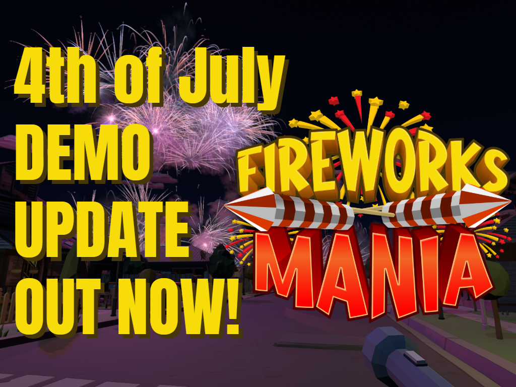 Major 4h of July demo update | Fireworks Mania news - Indie DB