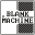 Blank Machine