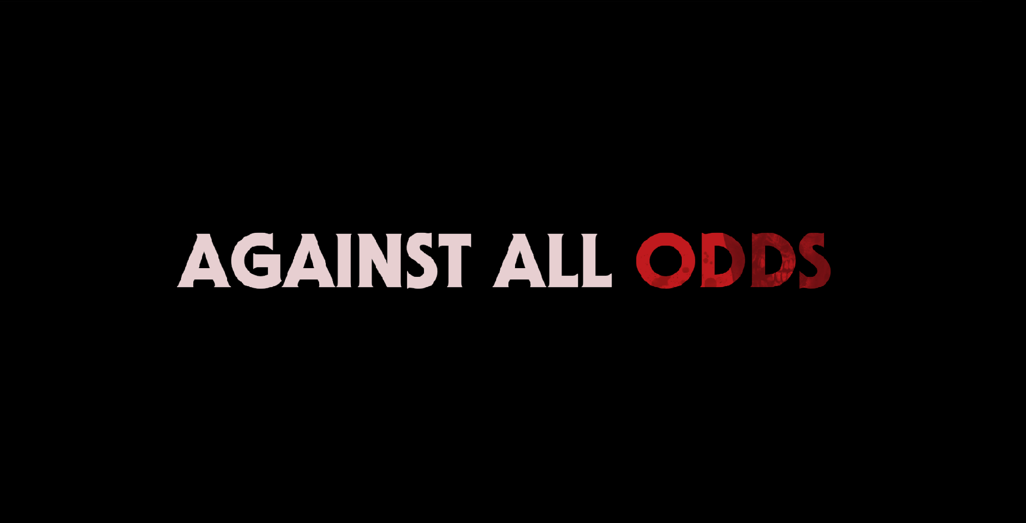 Against All Odds