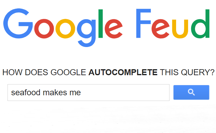 Google Autocomplete is now an amazing game of Family Feud