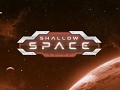 Shallow Space