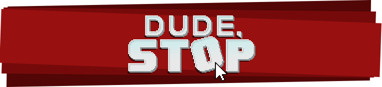 Dude, Stop - Logo