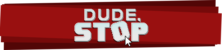 Dude, Stop - Logo