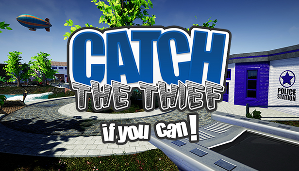 Catch the Thief, If you can! On Steam