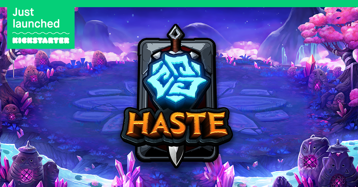 Haste justLaunched