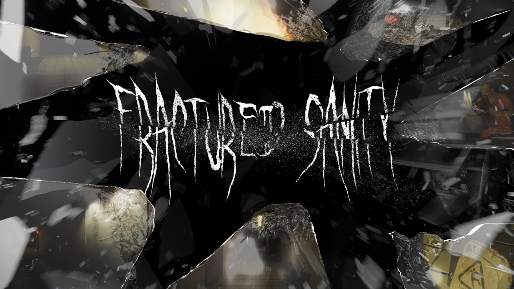 Fractured Sanity