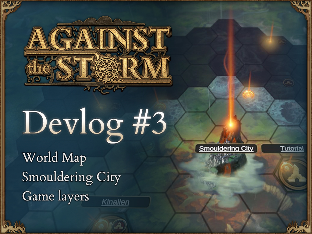 Against the Storm - Devlog #3 - Smouldering City, World Map, and more!