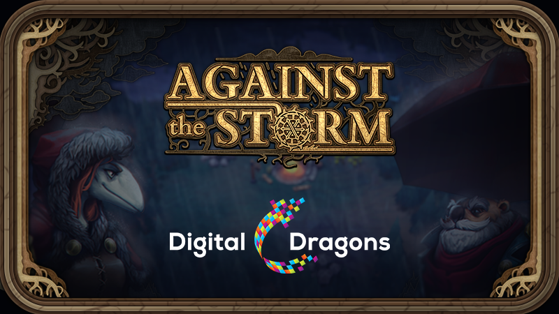 Against the Storm on Digital Dragons