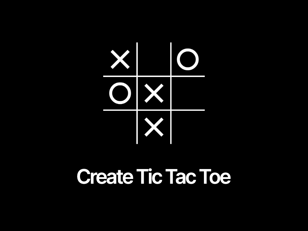create tic tac toe